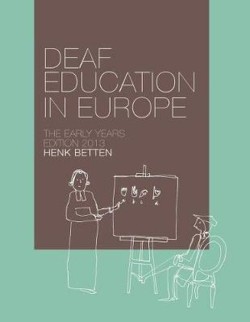 Deaf Education in Europe - The Early Years