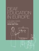 Deaf Education in Europe - The Early Years